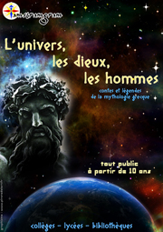 affiche du spectacle de la Cie Amstramgram : L'univers, les dieux, les hommes